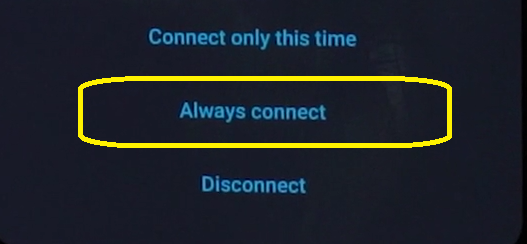 Connect only this time(not selected), Always connect(selected), Disconnect(not selected)