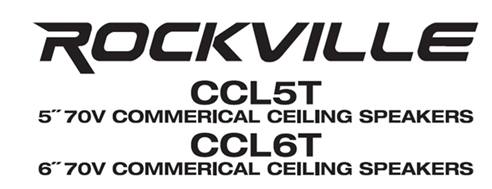 A black-and-white text logo graphic serving as a manual header or title card, displaying brand and model information stacked vertically:  Brand Logo: Stylized "ROCKVILLE" text in large, italicized uppercase font with a stylized "R" icon integrated into the lettering at the top center.  First Model Designation:  Bold model number: CCL5T  Subtext description: 5" 70V COMMERICAL CEILING SPEAKERS  Second Model Designation:  Bold model number: CCL6T  Subtext description: 6" 70V COMMERICAL CEILING SPEAKERS