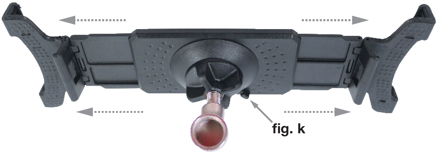 An instructional diagram viewed from the rear of an extended device mounting cradle, showing how to widen the grips for mounting a device:  Expanding Arms: Four dashed horizontal arrows—two pointing left and two pointing right—indicate pulling the two outer clamp arms outward in opposite directions to expand the width of the cradle.  Mounting Base: A central rear hub features a tightening knob mounted onto a threaded swivel stud.  Label Pointer: An arrow labeled "fig. k" points to a small release tab or locking mechanism located on the lower right edge of the central hub assembly.